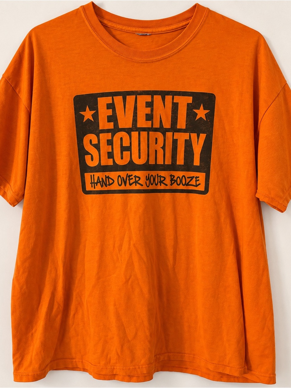 Event Security Hand Over Your Booze Graphic T-Shirt Orange Funny Tee LARGE